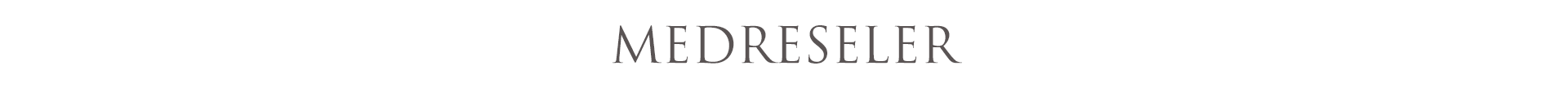 MEDRESELER